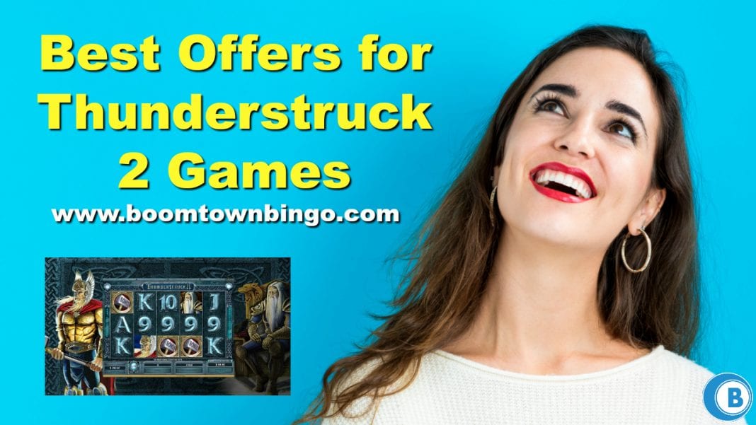 Best Offers for Thunderstruck 2 Games