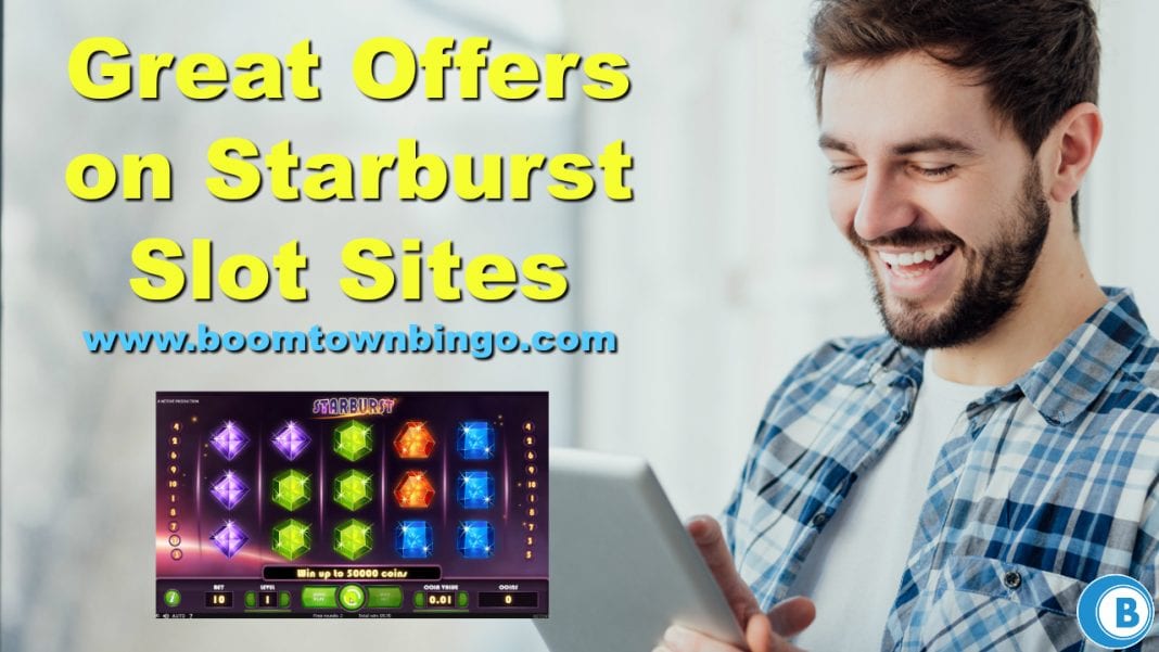 Great Offers on Starburst Slot Sites