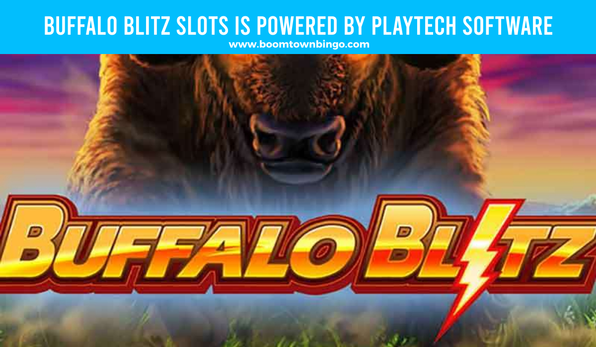 Buffalo Blitz Slots is made by Playtech software