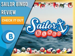 Background of sea with golden border, bingo balls and Sailor Bingo logo. Blue/white square with text to left "Sailor Bingo Review", CTA below and Boomtown Bingo logo beneath.