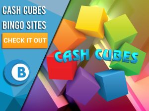 Background of colourful cubes, with floating cubes and logo for Cash Cubes in the centre. Left is blue/white square with text "Cash Cubes Bingo Sites", with CTA under, BoomtownBingo logo beneath that.