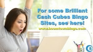 Brilliant Cash Cubes Bingo Sites