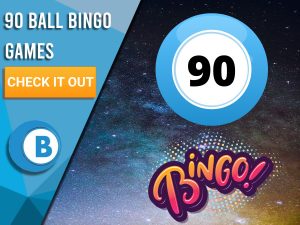 Background of Space with Bingo Ball with number 90 with Bingo underneath. Left is blue/white square with "90 Ball Bingo Games", CTA beneath it and BoomtownBingo below that.