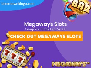 A purple background with a white circle with 50% opacity covering half of the background. A blue oval can be seen in the top left with "boomtownbingo.com" inside of it. Two lines of text in white writing are displayed in the middle, with an orange box with one line of white text within it. A slot machine can be seen in the bottom left, dispensing coins around the corner. In the opposite corner, a bunch of slot signs can be seen (top right). Also, in the bottom right, the Megaways logo can be seen.
