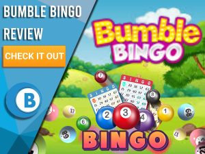Background of park with bingo cards and balls and Bumble Bingo Logo. Blue/white square with text to left "Bumble Bingo Review", CTA below and Boomtown Bingo logo beneath that.