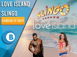 Background is beach, with blue/white square covering half. A man and woman can be seen in centre with text to left "Love Island Slingo", CTA under and BoomtownBingo beneath that.