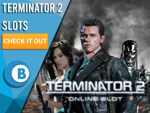 Background of future with Terminator, Sarah Conner and main terminator with title Terminator 2 logo. Blue/white square to left with text "Terminator 2 Slots", with CTA below it and BoomtownBingo logo under that.