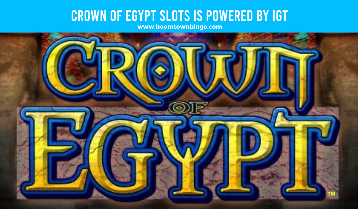 IGT powers Crown Of Egypt Slots 