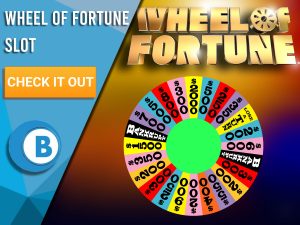 Background is colourful with the Wheel Of Fortune and the logo for Wheel Of Fortune. Blue/white square with text to left saying "Wheel of Fortune Slot", CTA below that and BoomtownBingo logo.