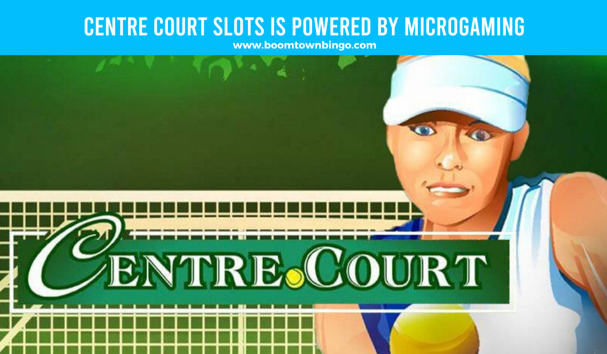 Microgaming powers Centre Court Slots 