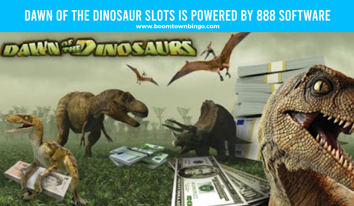 888 Software powers Dawn of the Dinosaur Slots