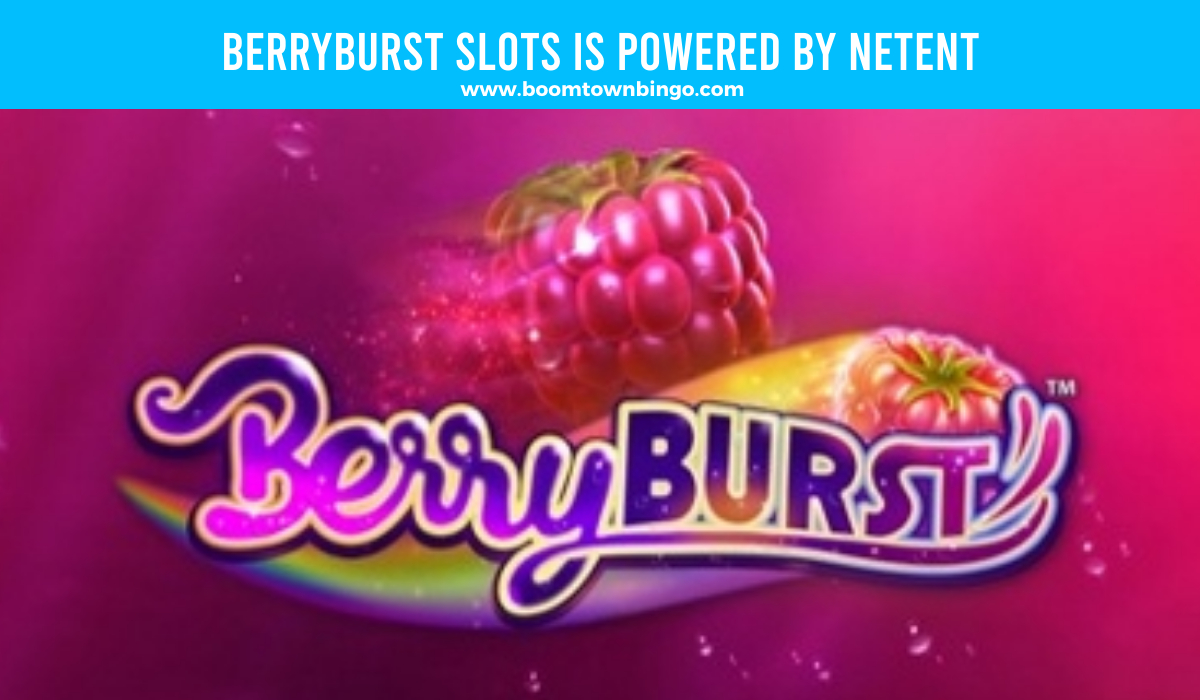 BerryBurst Slots is made by NetEnt