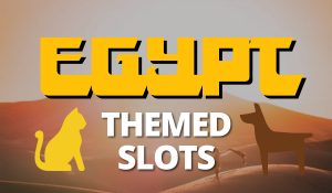 EGYPT Themed Slots