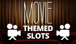 Movie Themed Slots