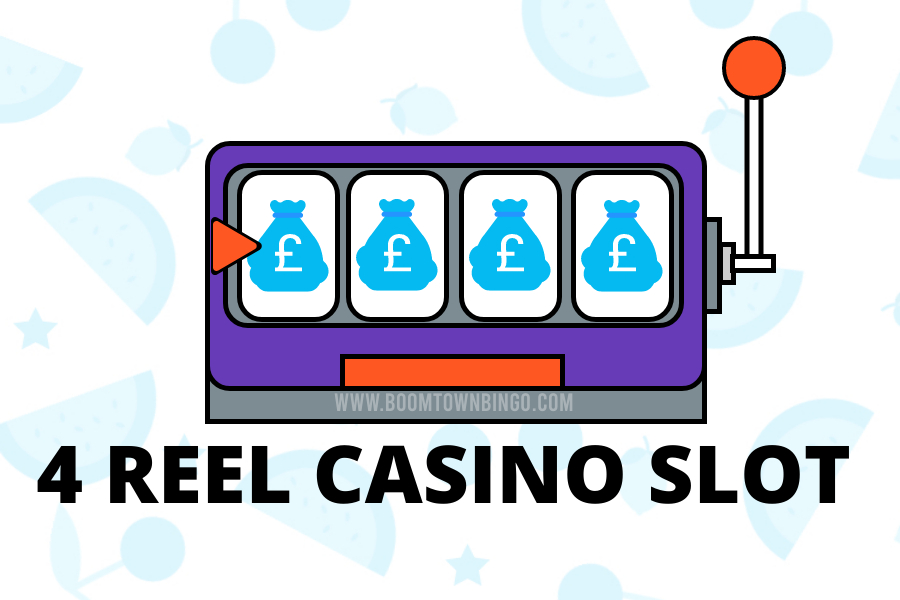 4 REEL CASINO SLOT