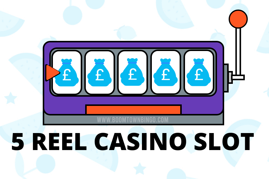 5 REEL CASINO SLOT