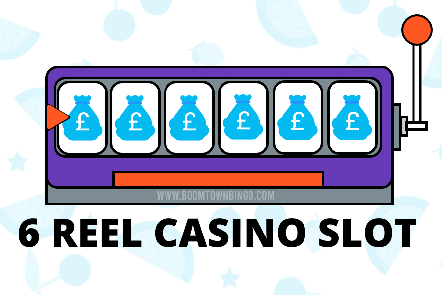 6 REEL CASINO SLOT