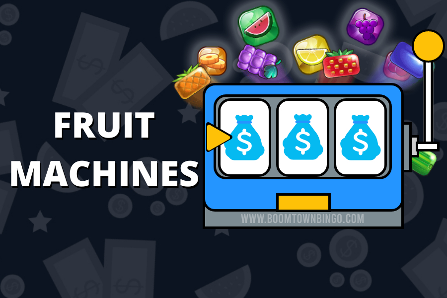 FRUIT MACHINES