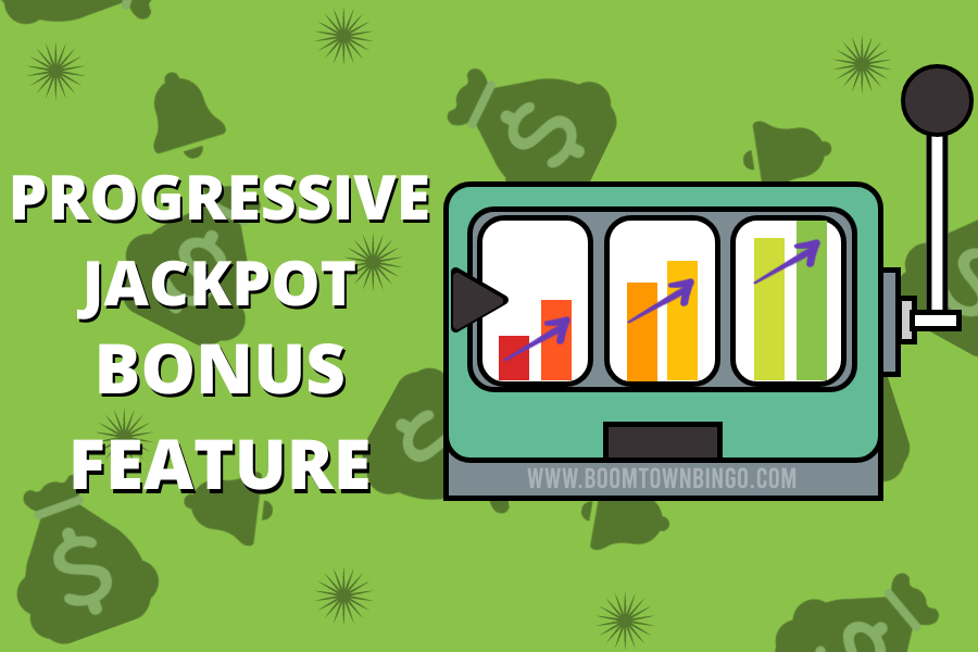 Progressive Jackpot Bonus Feature