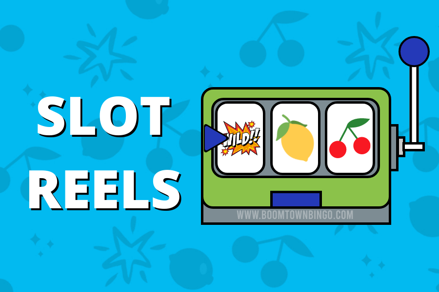 Slot Reels Explained