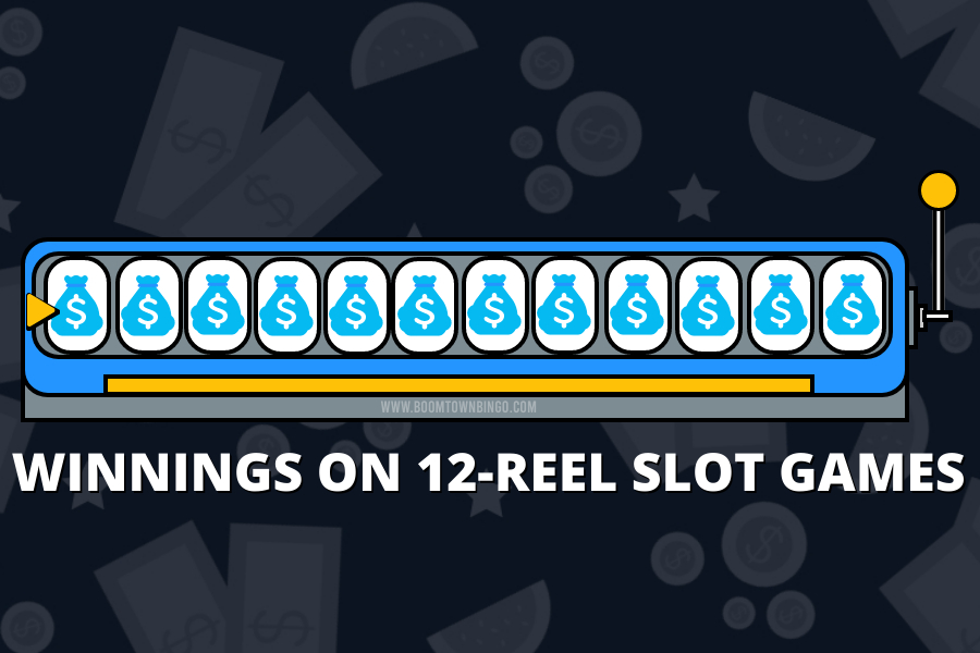 WINNINGS ON 12-REEL SLOT GAMES