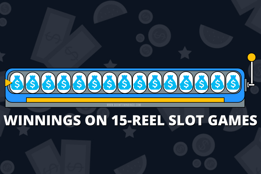 WINNINGS ON 15-REEL SLOT GAMES