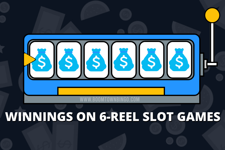 WINNINGS ON 6-REEL SLOT GAMES