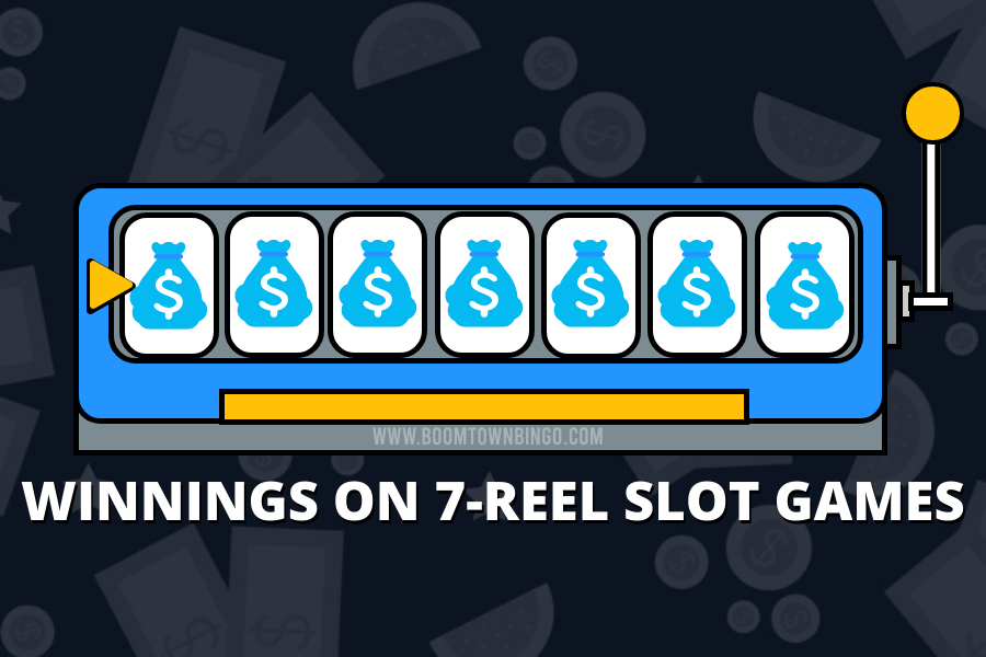 WINNINGS ON 7-REEL SLOT GAMES