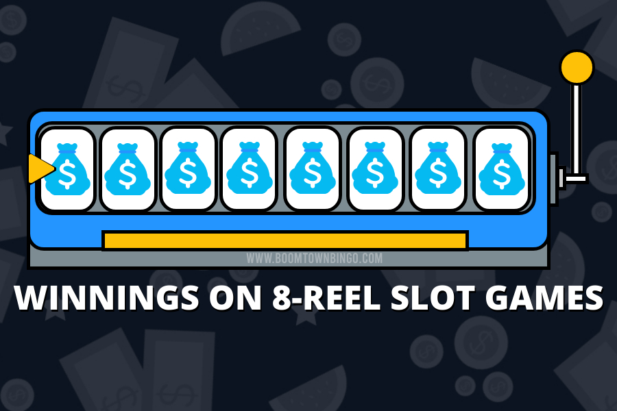 WINNINGS ON 8-REEL SLOT GAMES