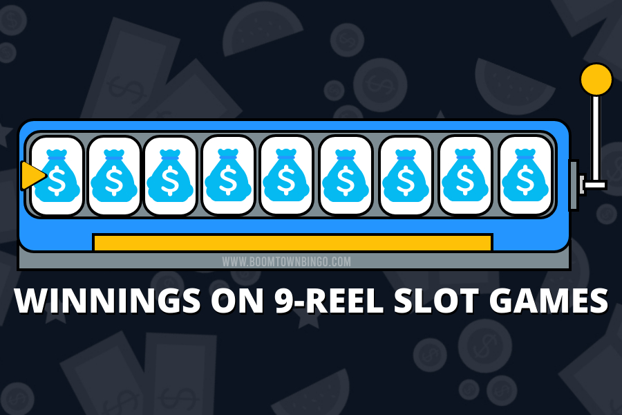 WINNINGS ON 9-REEL SLOT GAMES