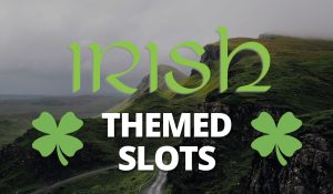 Irish Themed Slots