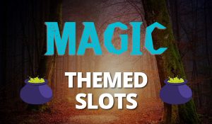 Magic Themed Slots