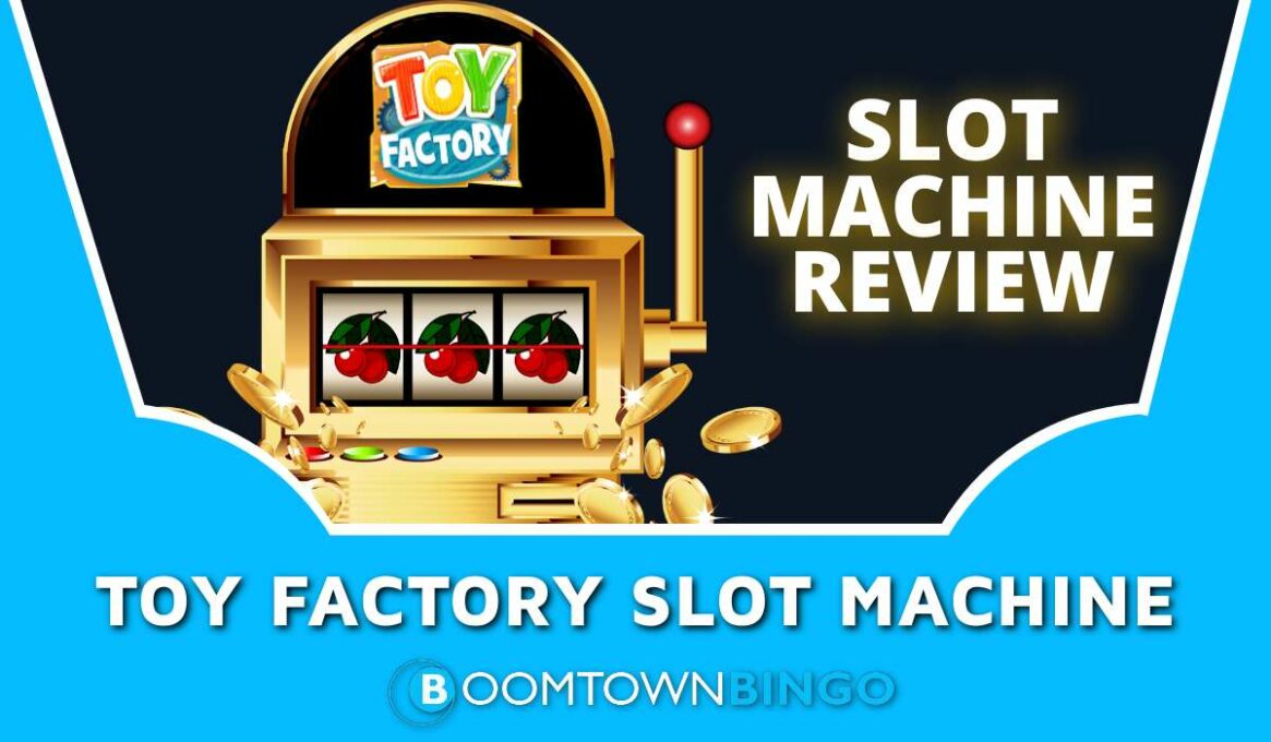 Toy Factory Slot Machine