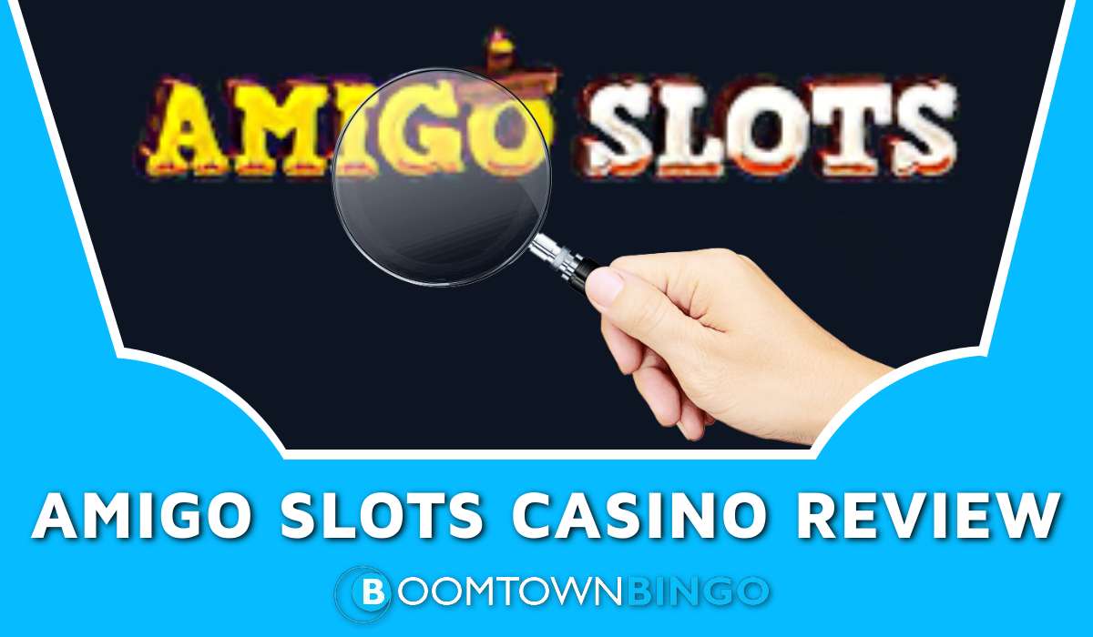 Amigo Slots Casino Review