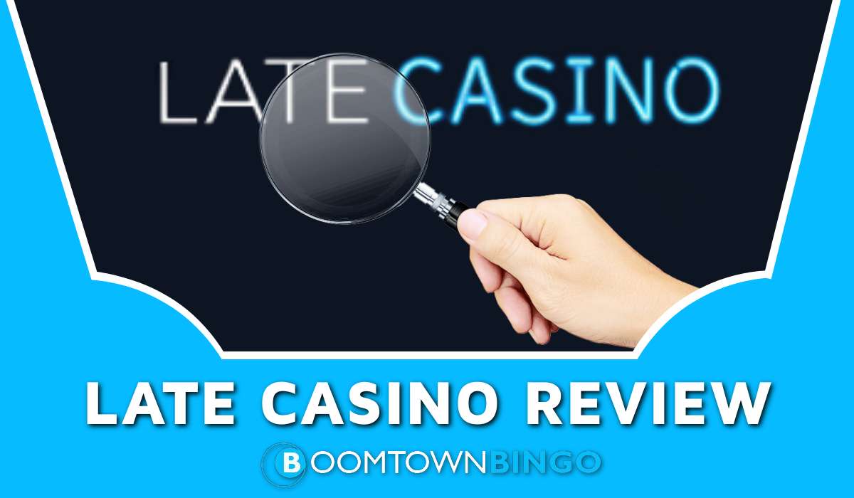 Late Casino Review