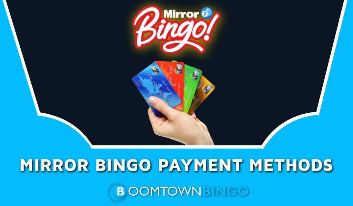 Mirror Bingo Payment Methods
