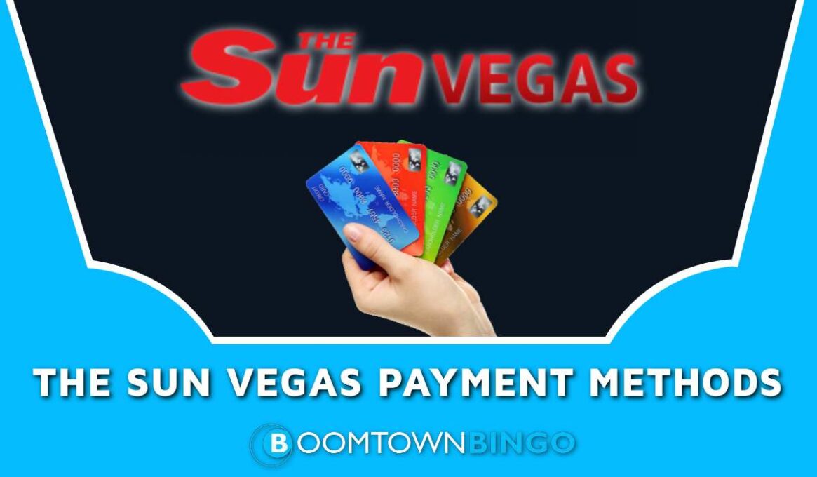 The Sun Vegas Payment Methods