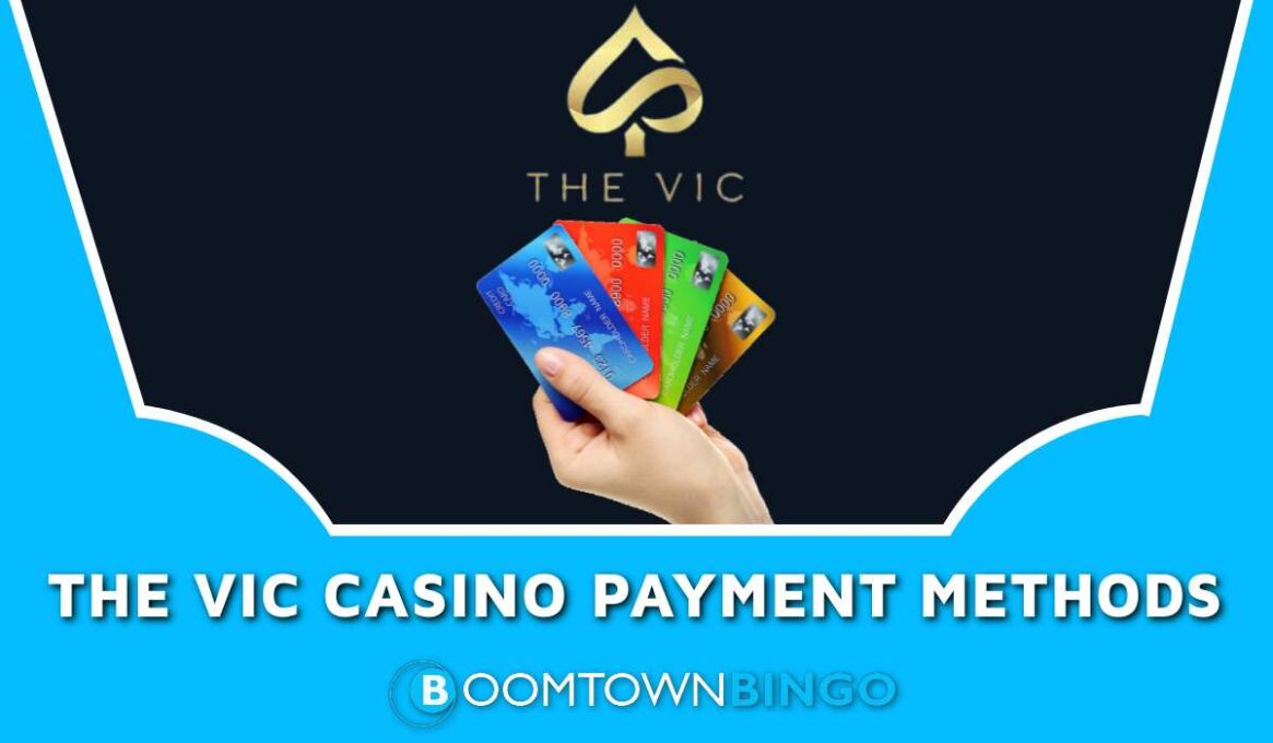 The Vic Casino Payment Methods