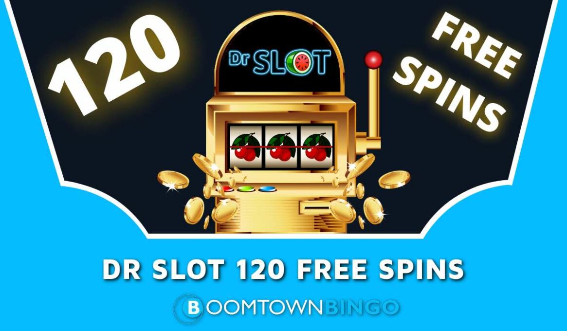 Dr Slot 120 Free Spins